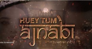 Huey Tum Ajnabi